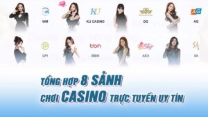 Tổng hợp 8 sảnh chơi casino trực tuyến tốt nhất tại KUBET88